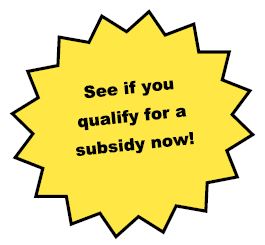 See if you qualify for a subsidy now
